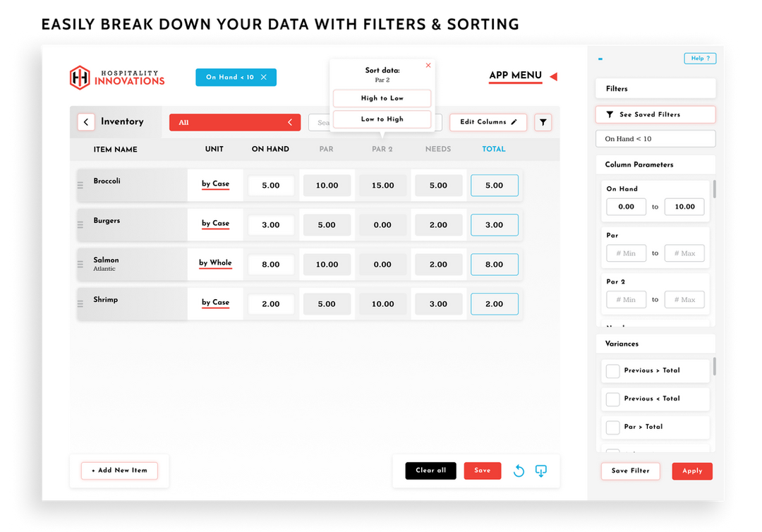 Easily break down your data with filters and sorting. This shows our popup sorting options and a filter applied on your inventory.